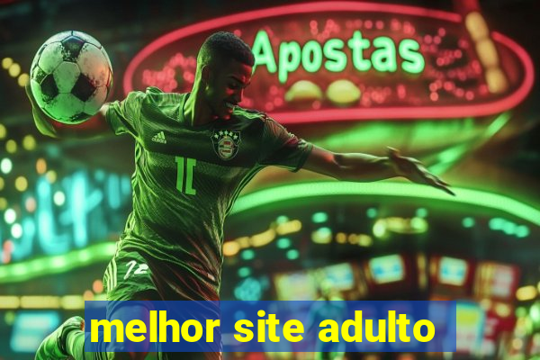 melhor site adulto